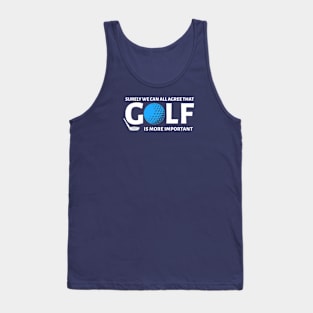 GOLFER / GOLF IS MORE IMPORTANT Tank Top